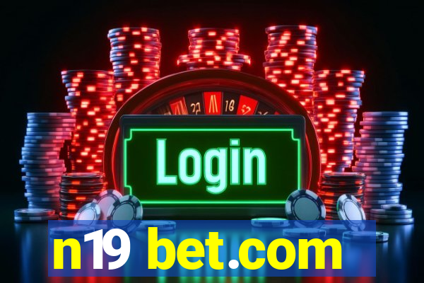 n19 bet.com